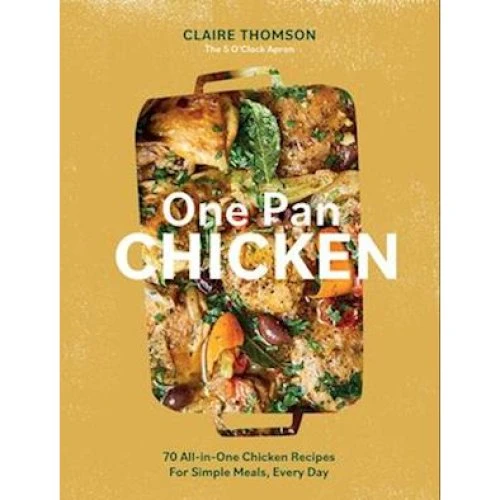Claire Thomson: One Pan Chicken - Kogebog