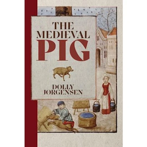 The Medieval Pig - Dolly Jørgensen - Bog