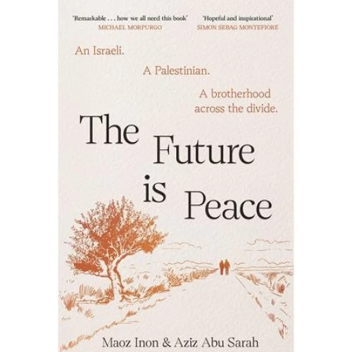 The Future Is Peace - Aziz Abu Sarah & Maoz Inon (Bog)
