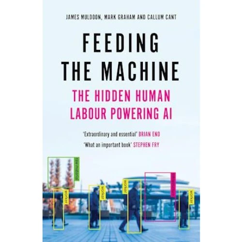 Feeding The Machine - Mark Graham, James Muldoon & Callum Cant