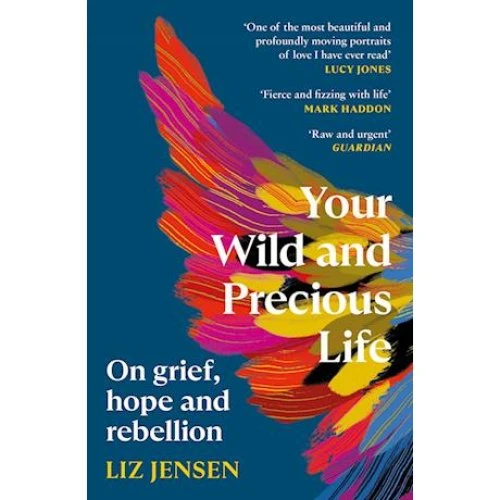 Liz Jensen: Your Wild and Precious Life - Bog