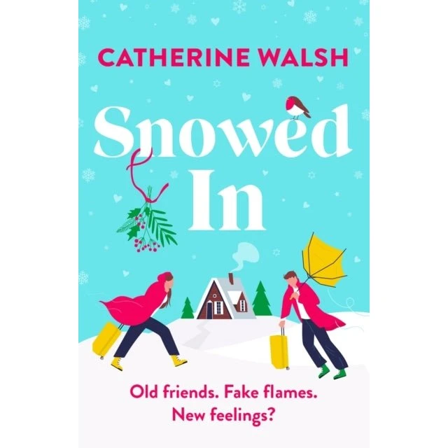 Snowed In - Catherine Walsh (Bog)