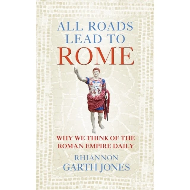 All Roads Lead to Rome af Rhiannon Garth-Jones