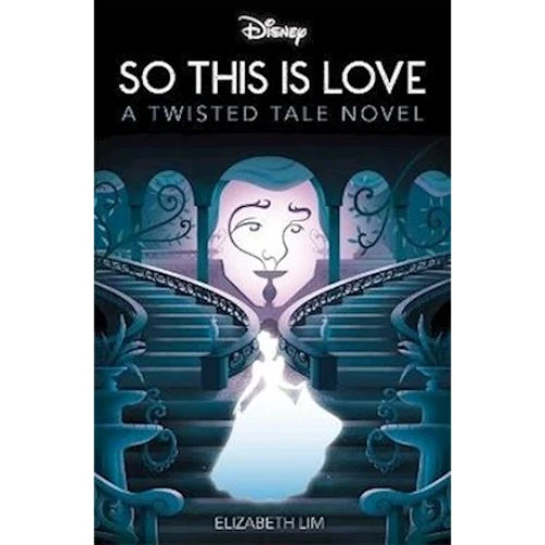 Disney Princess Cinderella: So, This Is Love - Elizabeth Lim