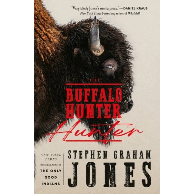 Stephen Graham Jones: The Buffalo Hunter Hunter
