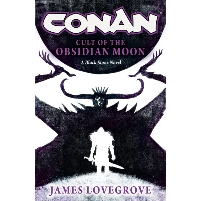 Conan: Cult of the Obsidian Moon - James Lovegrove