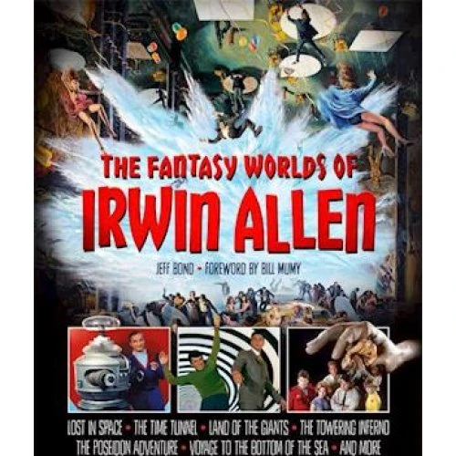 The Fantasy Worlds of Irwin Allen - Jeff Bond - Bog
