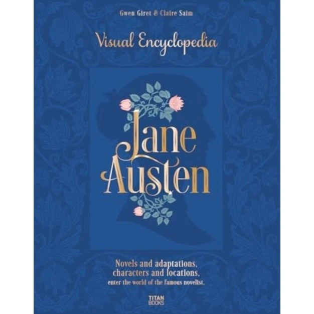The Jane Austen: The Visual Encyclopedia