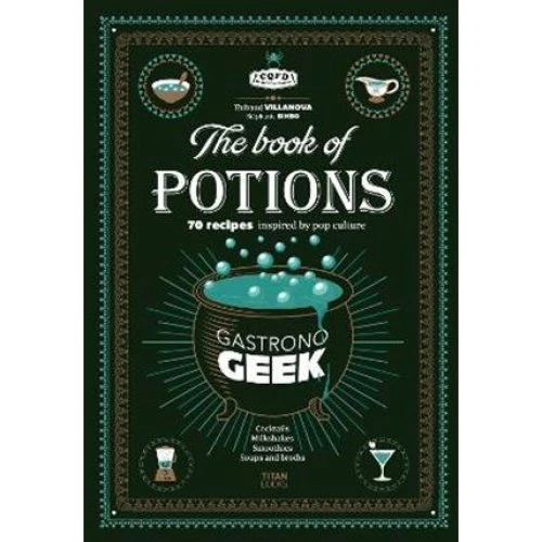 Gastronogeek Book of Potions - Thibaud Villanova - Bog