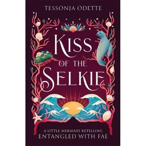 Tessonja Odette - Kiss of the Selkie (Bog)