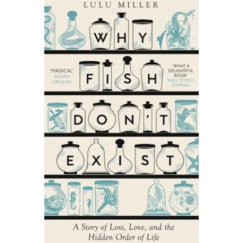 Lulu Miller: Why Fish Don't Exist - Bog