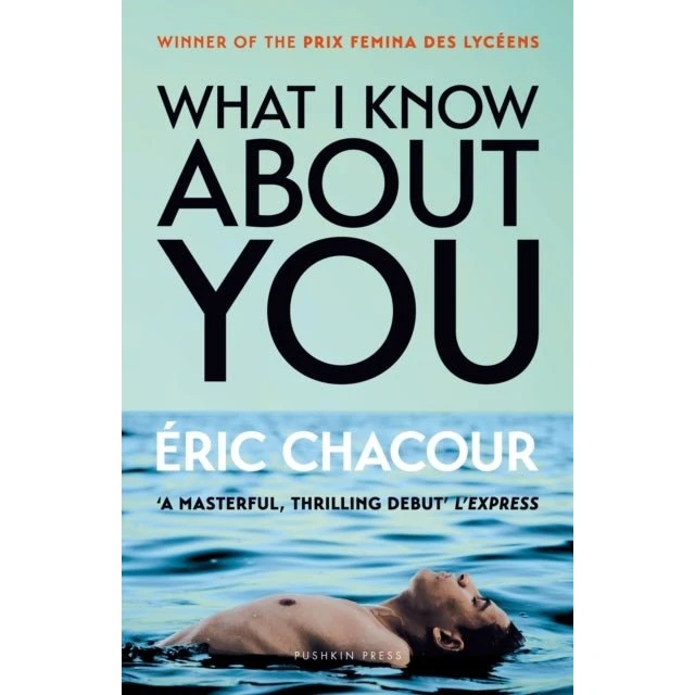 Éric Chacour: What I Know About You