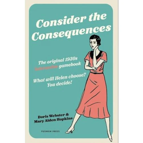 Consider the Consequences - Doris Webster & Mary Alden Hopkins