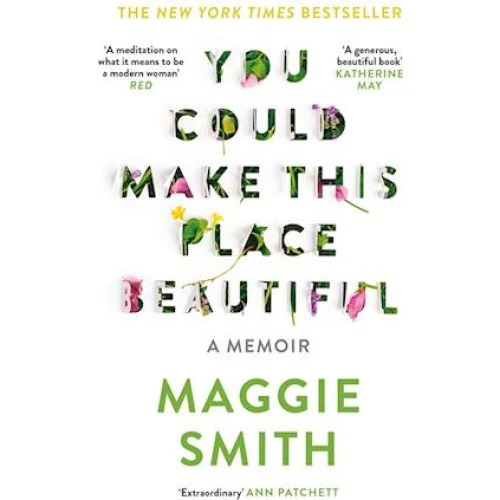 Maggie Smith: You Could Make This Place Beautiful - Bog