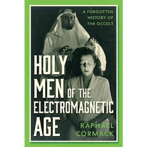 Raphael Cormack: Holy Men of the Electromagnetic Age - Bog