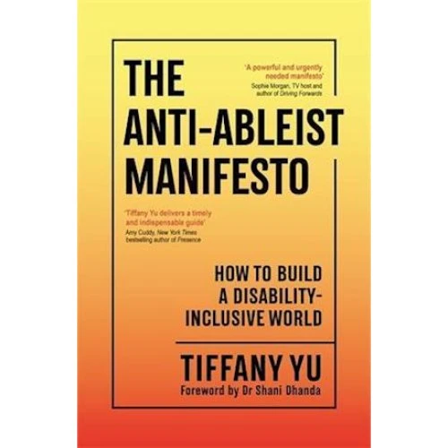Tiffany Yu: The Anti-Ableist Manifesto - Bog