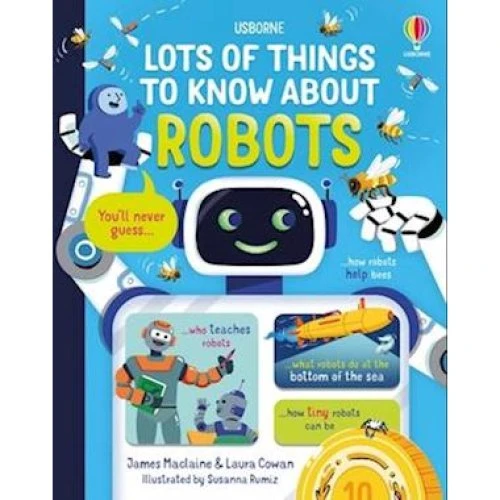 Lots of Things to Know About Robots - James Maclaine & Laura Cowan