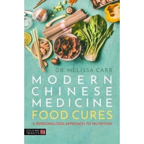 Modern Chinese Medicine Food Cures - Melissa Carr - Bog