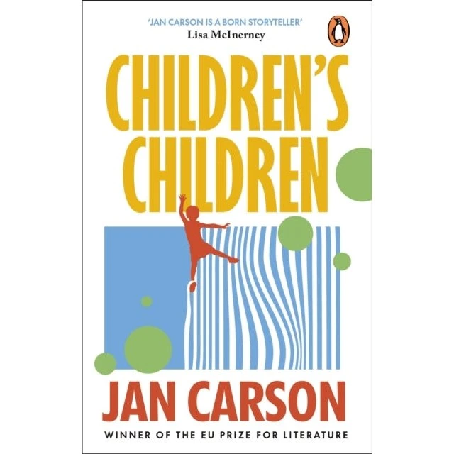Jan Carson: Children's Children - Novellesamling