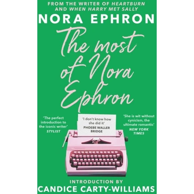 The Most of Nora Ephron - Den ultimative antologi af essays