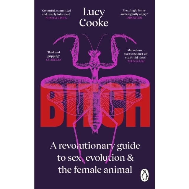 Lucy Cooke: Bitch - What Does It Mean To Be Female?