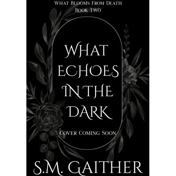 S. M. Gaither: What Echoes in the Dark