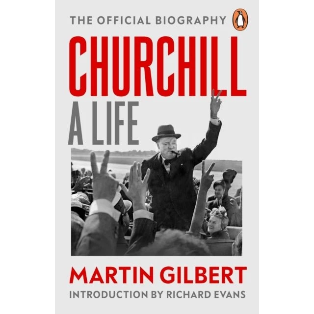 Churchill: A Life - Martin Gilbert