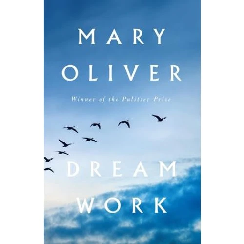 Mary Oliver: Dream Work - Digtsamling