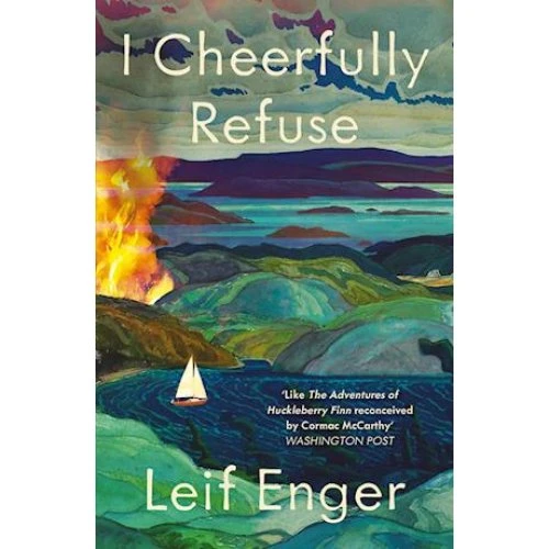 Leif Enger: I Cheerfully Refuse - Bog