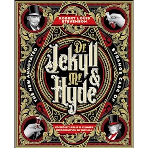 Robert Louis Stevenson: The New Annotated Strange Case of Dr. Jekyll and Mr. Hyde