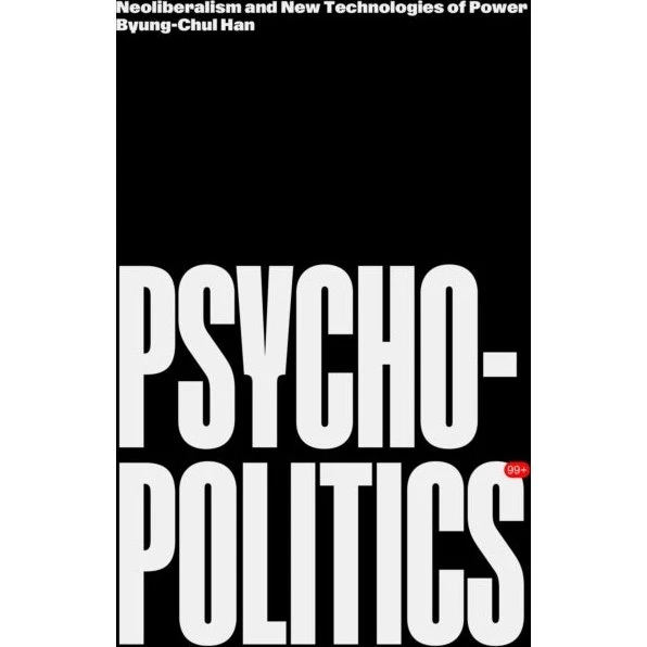 Byung-Chul Han: Psychopolitics