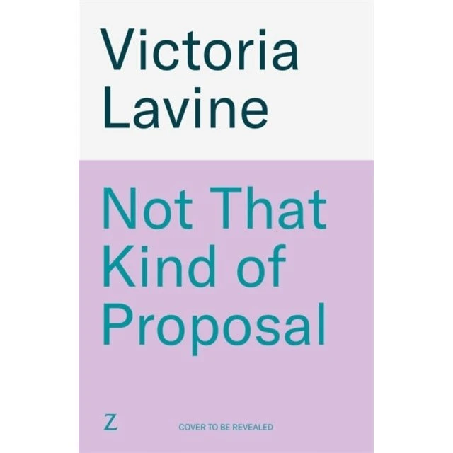 Not That Kind of Proposal af Victoria Lavine