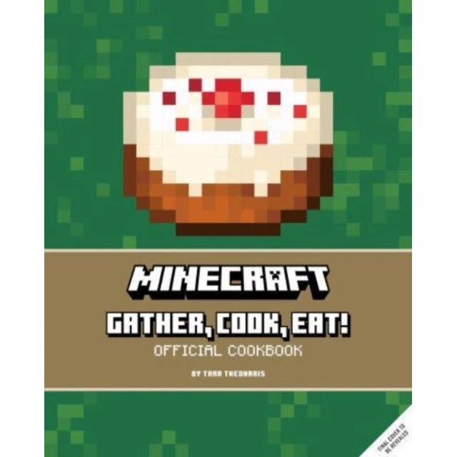 Minecraft: Gather, Cook, Eat! - Officiel kogebog