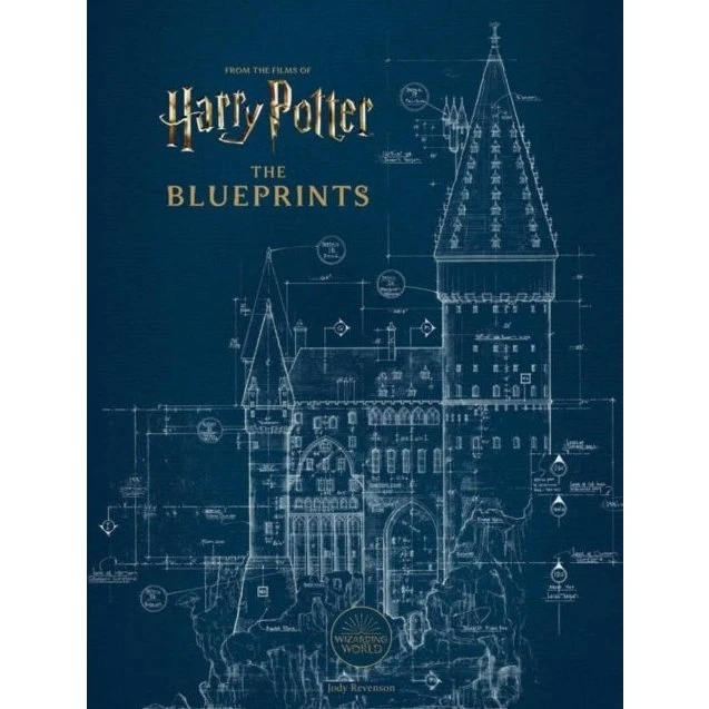 Harry Potter: The Blueprints - Jody Revenson