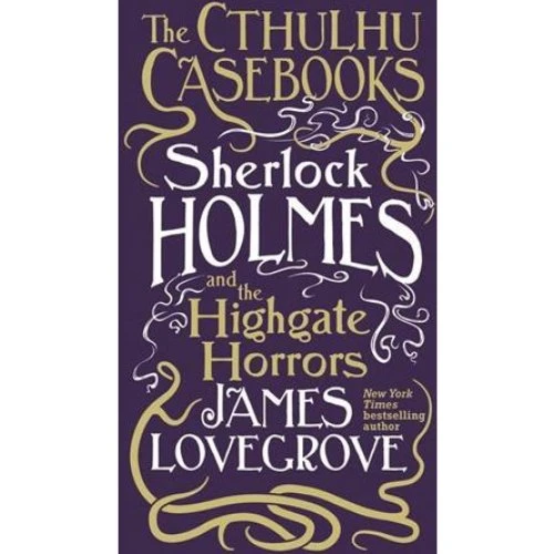 Cthulhu Casebooks: Sherlock Holmes and the Highgate Horrors - Bog