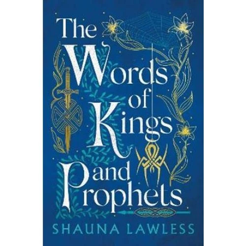 Shauna Lawless: The Words of Kings and Prophets (Bog)