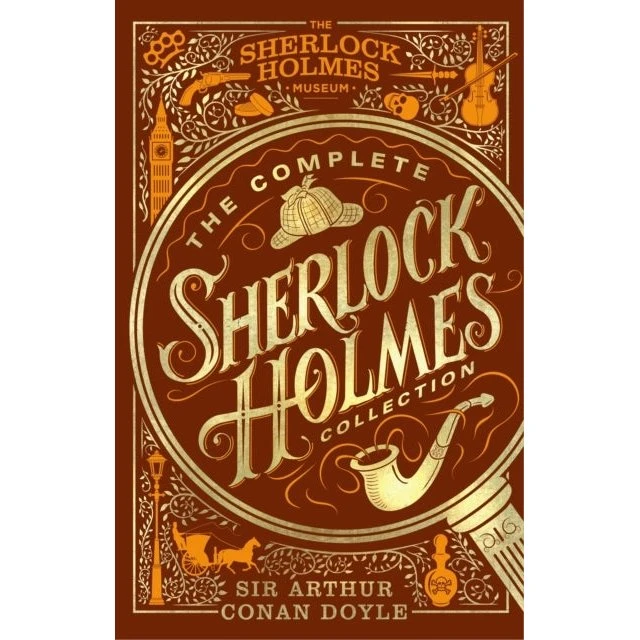 The Complete Sherlock Holmes Collection - Arthur Conan Doyle