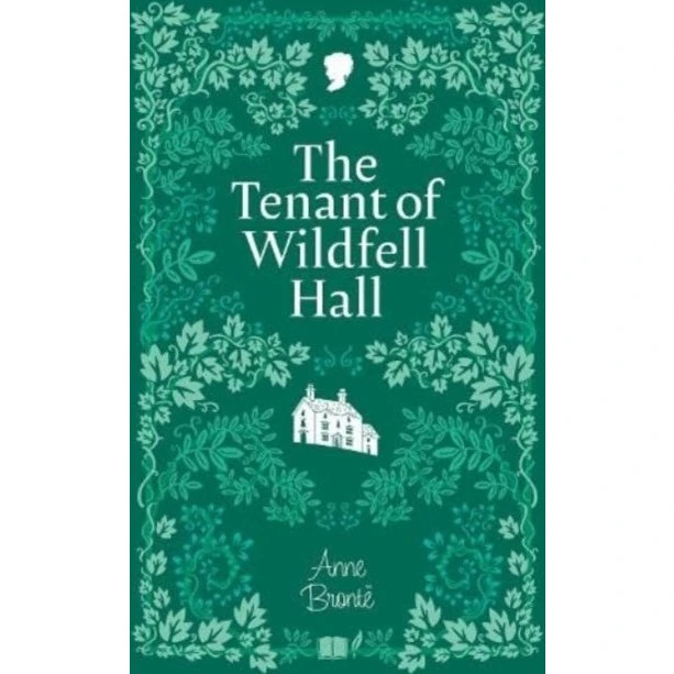 Anne Brontë - The Tenant of Wildfell Hall