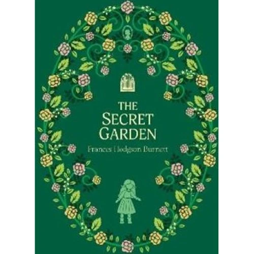 Frances Hodgson Burnett: The Secret Garden