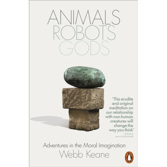 Animals, Robots, Gods af Webb Keane