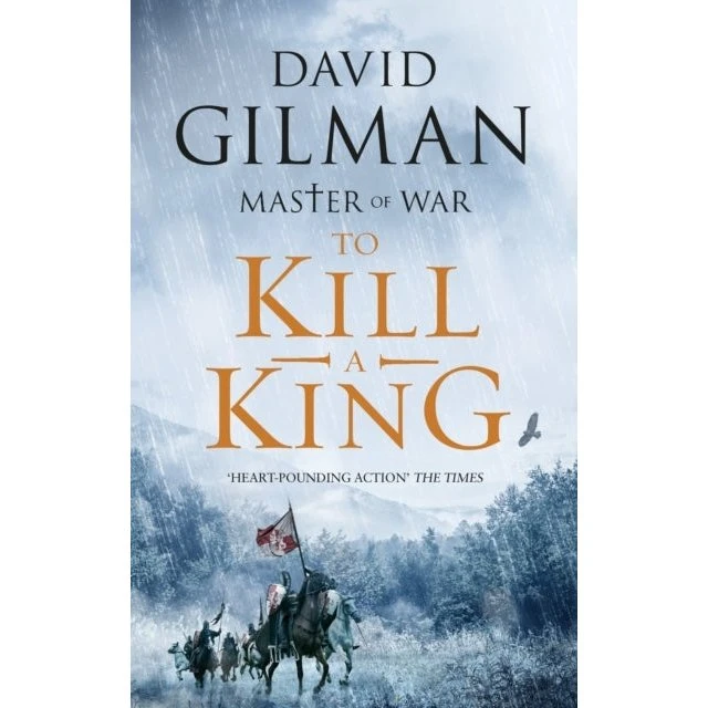 David Gilman: To Kill a King - Historisk roman