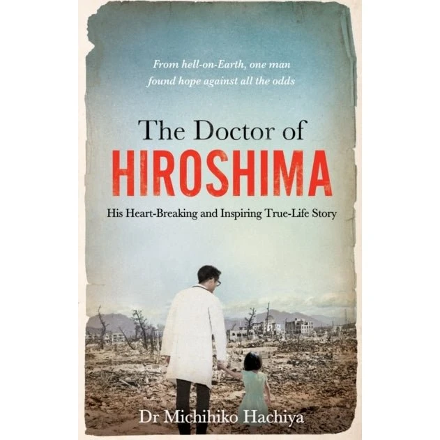 The Doctor of Hiroshima - Michihiko Hachiya