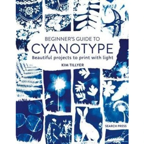 Kim Tillyer: Beginners Guide to Cyanotype - Bog