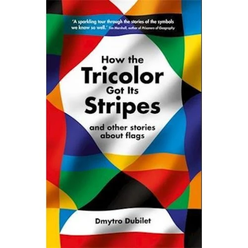 Dmytro Dubilet: How the Tricolor Got Its Stripes - Bog