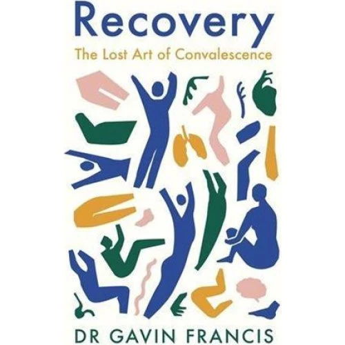 Gavin Francis: Recovery - Bog