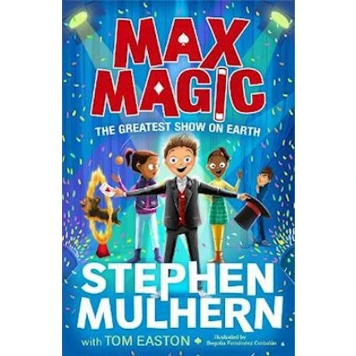 Max Magic: The Greatest Show on Earth - Stephen Mulhern & Tom Easton