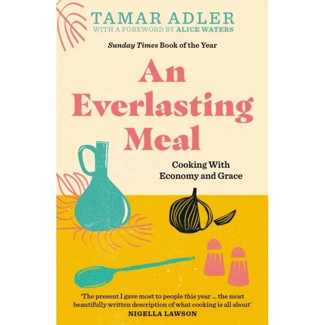 An Everlasting Meal - Tamar Adler