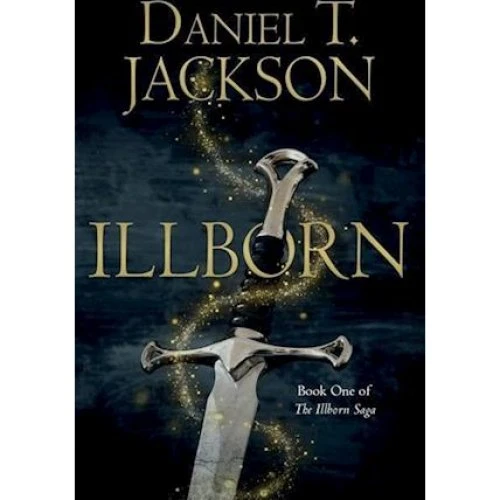 Daniel T. Jackson - Illborn: Bog 1 i The Illborn Saga