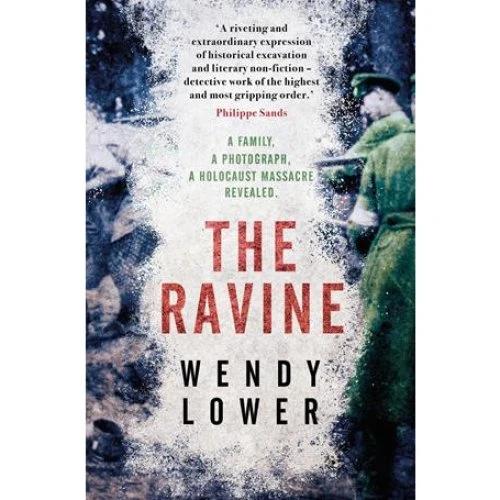 Wendy Lower: The Ravine - Bog