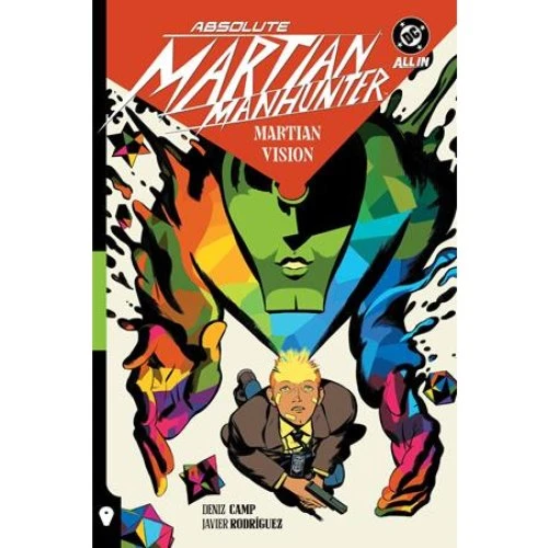 Absolute Martian Manhunter Vol. 1 - Javier Rodriguez & Deniz Camp